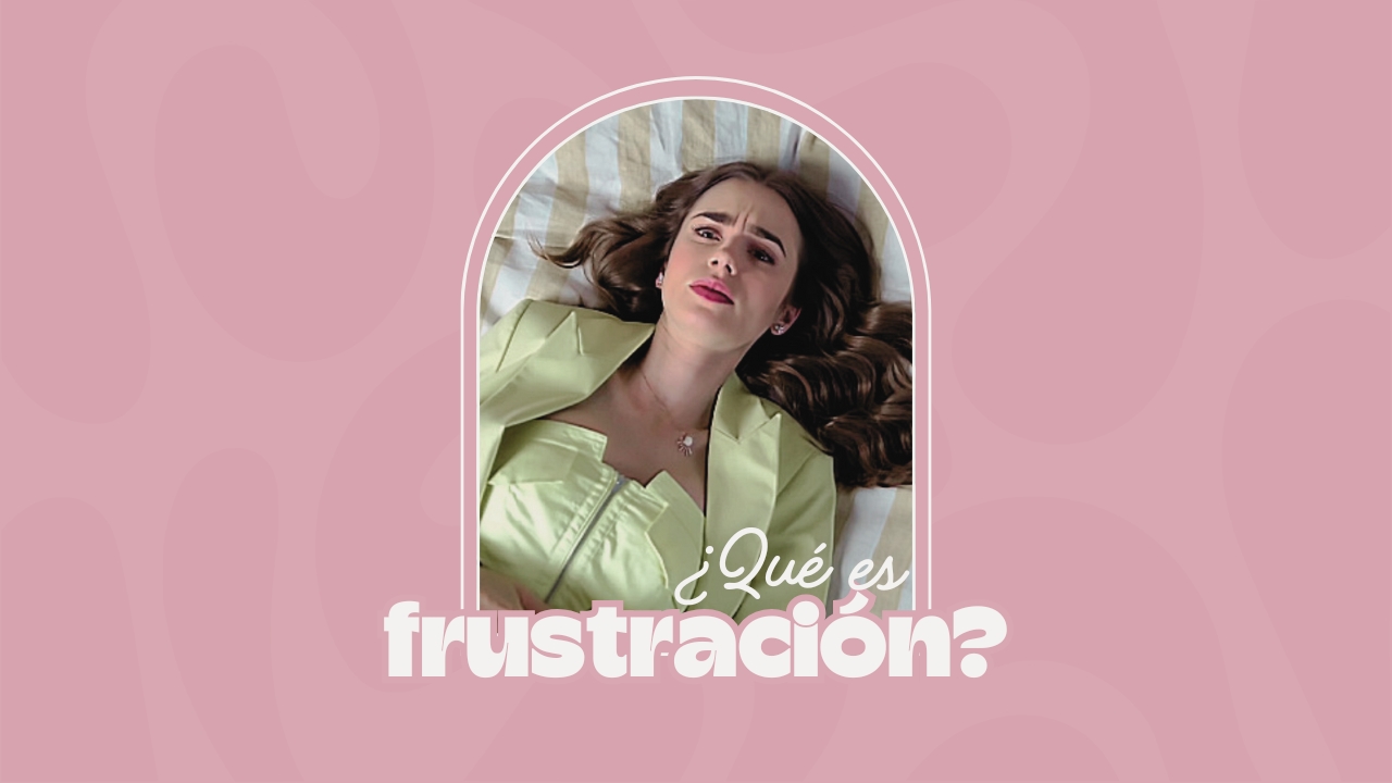 ¿Qué es frustración y cómo aprender a gestionarla?