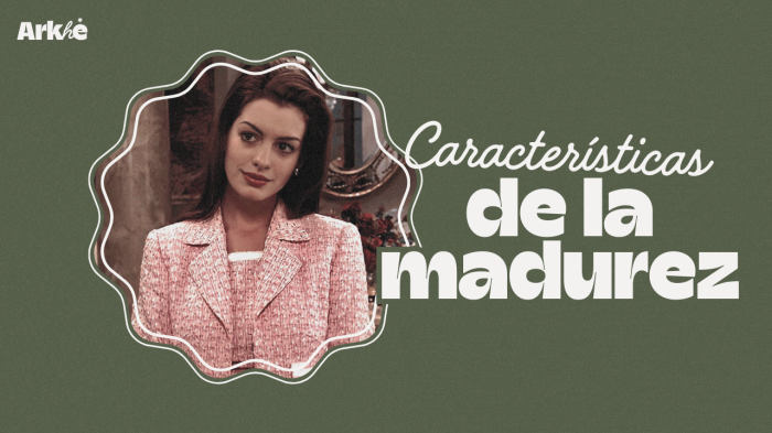 Caracteristicas de la madurez