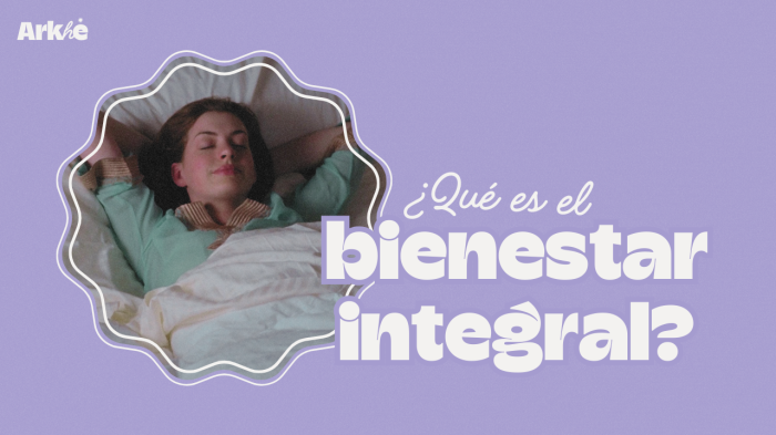 Que es el bienestar integral